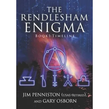 Rendlesham Enigma: Book 1: Timeline – Gary Osborn,James W. Penniston (EN)