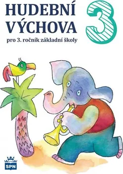 Hudební výchova Hudební výchova pro 3.ročník ZŠ - Marie Lišková (2018, brožovaná)