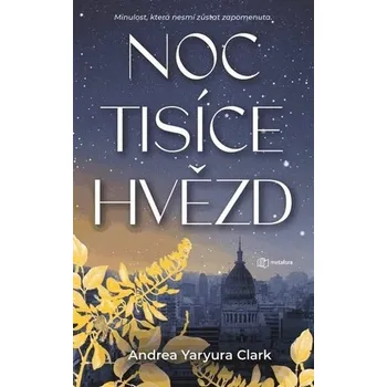 Noc tisíce hvězd - Andrea Yayura Clark