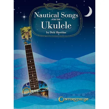 Nautical Songs for the Ukulele 980049