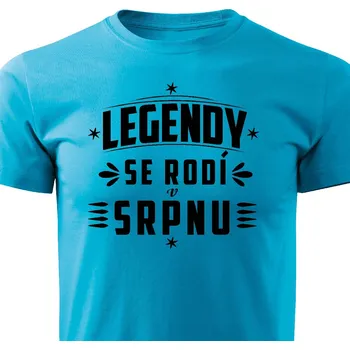 Pánské tričko Legendy se rodí v srpnu Barva: Tyrkysová, Velikost: S