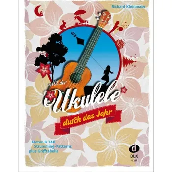 Mit der Ukulele duch das Jahr - 49 traditionelle und neue deutsche Kinderlieder 838415