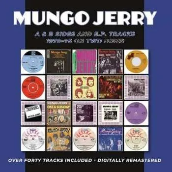 Hudba 2CD Mungo Jerry: A & B Sides And E.P. Tracks 1970-75 2022