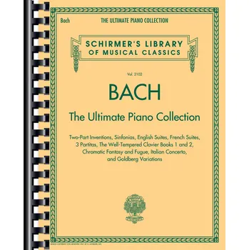 Bach: The Ultimate Piano Collection - Two-Part Inventions, Sinfonias, English and French Suites, Partitas, Well-Tempered Clavier, Goldberg - pro klavr 1052334