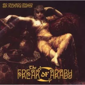 Zahraniční hudba CD Rick Bishop: The Freak Of Araby 2009