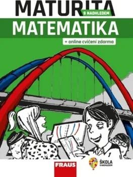 Matematika Maturita s nadhledem Matematika - Michaela Petrová, Jaroslav Kala a kolektiv (2019, brožovaná)