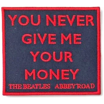 Nášivka Merch The Beatles: Nášivka Your Never Give Me Your Money