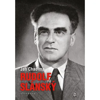 Literární biografie Rudolf Slánský - Jan Chadima (2022, pevná)