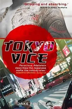 Literární biografie Tokyo Vice - Jake Adelstein [EN] (2010, brožovaná)