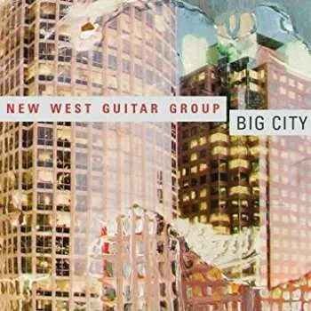 Zahraniční hudba CD New West Guitar Group: Big City 2015
