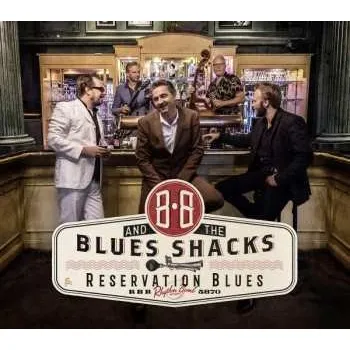 Zahraniční hudba CD B.B. & The Blues Shacks: Reservation Blues 2018