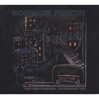 Zahraniční hudba CD Juri Artamonov Trio: Moskauer Fenster 2013