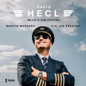 David Hecl: Mluví k vám kapitán - David Hecl, Martin Moravec (2021, pevná), audiokniha