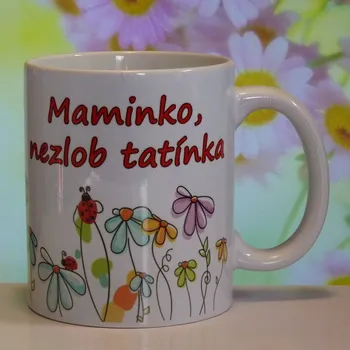 Hrnek keramický s potiskem Maminko, nezlob tatínka