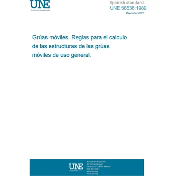 Cizojazyčná kniha UNE 58536:1989 RULES FOR THE DESIGN OF THE STEEL STRUCTURES OF GENERAL USE MOBILE CRANES. Španělsky PDF