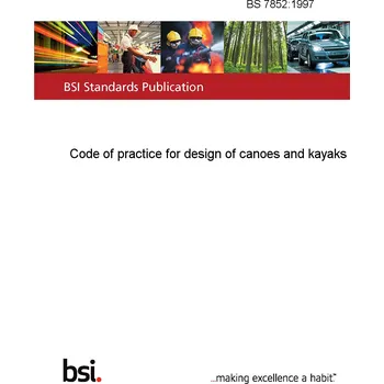 Anglický jazyk BS 7852:1997 Code of practice for design of canoes and kayaks Anglicky PDF