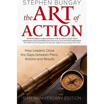 The Art of Action - Stephen Bungay [EN] (2021, Firma, Hodder And Stoughton Ltd.)