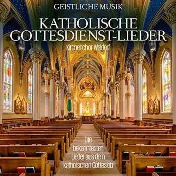 Zahraniční hudba CD Various: Kirchenchor Waldorf - Katholische Gottesdienst-lieder 2015