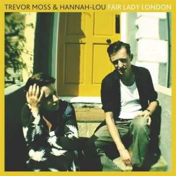 Zahraniční hudba CD Trevor Moss & Hannah-Lou: Fair Lady London 2018