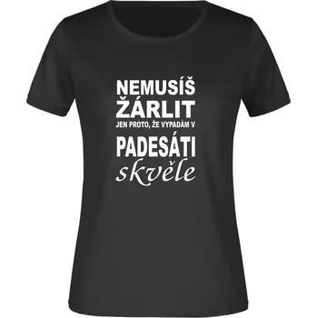 Dámské tričko TUKAN AGENCY Dámské tričko Nemusíš žárlit 50 let Barva: Černá, Velikost: L
