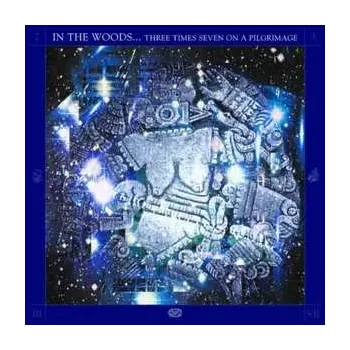 Zahraniční hudba 2LP In the Woods...: Three Times Seven on a Pilgrimage 2016