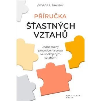 Příručka šťastných vztahů - George…