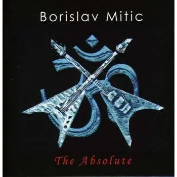 Zahraniční hudba CD Borislav Mitić: The Absolute 2010