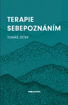 Osobní rozvoj Terapie sebepoznáním - Tomáš Zetek (2021, brožovaná)