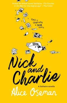 Nick and Charlie: A Solitaire novella - Alice Oseman [EN] (2020, brožovaná)