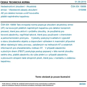 ČSN EN 15856 - Nedestruktivní zkoušení - Akustická emise - Všeobecné zásady zkoušení AE pro detekci koroze uvnitř kovového pláště naplněného kapalinou - Tisk