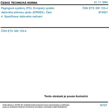 ČSN ETS 300 133-4 - Pagingové systémy (PS). Evropský systém rádiového přenosu zpráv (ERMES). Část 4: Specifikace rádiového rozhraní - Tisk