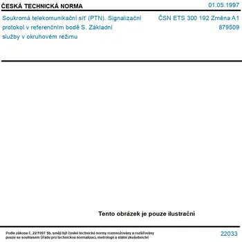 ČSN ETS 300 192 Změna A1 - Soukromá telekomunikační síť (PTN). Signalizační protokol v referenčním bodě S. Základní služby v okruhovém režimu - Tisk