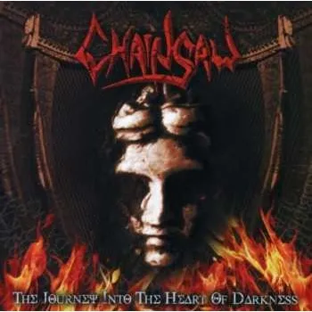 Zahraniční hudba CD Chainsaw: The Journey Into The Heart Of Darkness 2008