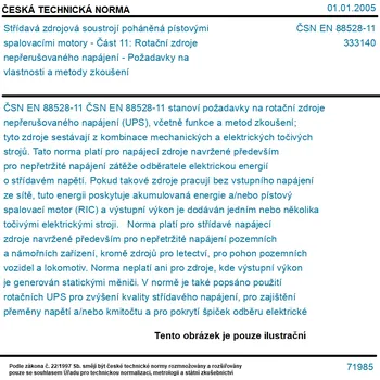 ČSN EN 88528-11 - Střídavá zdrojová soustrojí poháněná pístovými spalovacími motory - Část 11: Rotační zdroje nepřerušovaného napájení - Požadavky na vlastnosti a metody zkoušení - Tisk