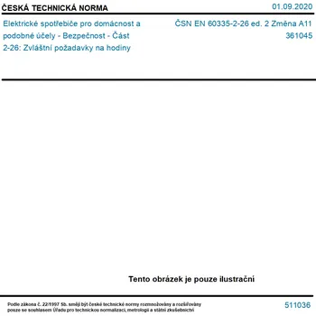 ČSN EN 60335-2-26 ed. 2 Změna A11 - Elektrické spotřebiče pro domácnost a podobné účely - Bezpečnost - Část 2-26: Zvláštní požadavky na hodiny - Tisk