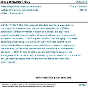 ČSN EN 14038-1 - Elektromagnetická realkalizace a úprava vyztuženého betonu extrakcí chloridů - Část 1: Realkalizace - Tisk