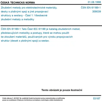 ČSN EN 61189-1 - Zkušební metody pro elektrotechnické materiály, desky s plošnými spoji a jiné propojovací struktury a sestavy - Část 1: Všeobecné zkušební metody a metodiky - Tisk