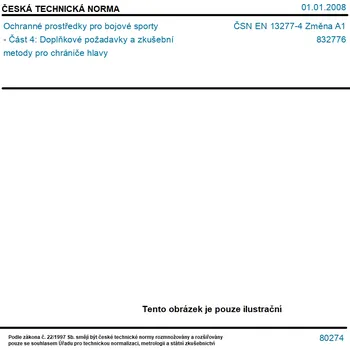 ČSN EN 13277-4 Změna A1 - Ochranné prostředky pro bojové sporty - Část 4: Doplňkové požadavky a zkušební metody pro chrániče hlavy - Tisk