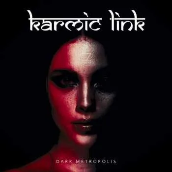 Zahraniční hudba CD Karmic Link: Dark Metropolis 2018