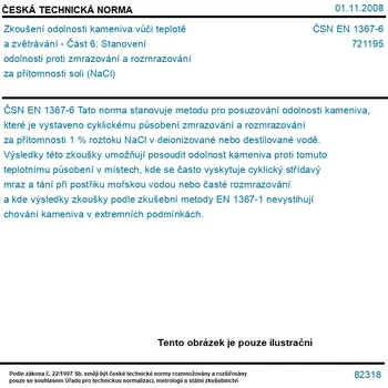 ČSN EN 1367-6 - Zkoušení odolnosti kameniva vůči teplotě a zvětrávání - Část 6: Stanovení odolnosti proti zmrazování a rozmrazování za přítomnosti soli (NaCl) - Tisk