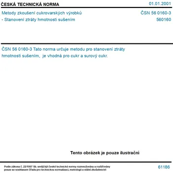ČSN 56 0160-3 - Metody zkoušení cukrovarských výrobků - Stanovení ztráty hmotnosti sušením - Tisk