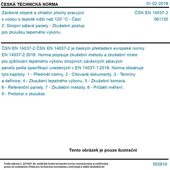 ČSN EN 14037-2 - Závěsné otopné a chladicí plochy pracující s vodou o teplotě nižší než 120 °C - Část 2: Stropní sálavé panely - Zkušební postup pro zkoušku tepelného výkonu - Tisk