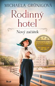 Kniha Rodinný hotel 1: Nový začátek - Michaela Grünig (2021) [E-kniha]