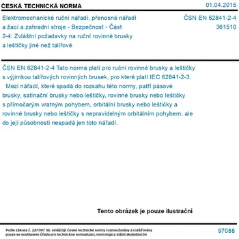 Sada nářadí ČSN EN 62841-2-4 - Elektromechanické ruční nářadí, přenosné nářadí a žací a zahradní stroje - Bezpečnost - Část 2-4: Zvláštní požadavky na ruční rovinné brusky a leštičky jiné než talířové - Tisk