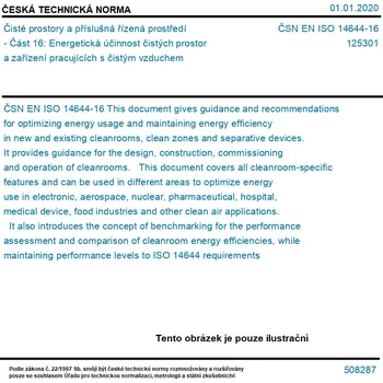 ČSN EN ISO 14644-16 - Čisté prostory a příslušná řízená prostředí - Část 16: Energetická účinnost čistých prostor a zařízení pracujících s čistým vzduchem - Tisk