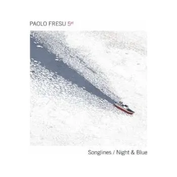 Zahraniční hudba 2CD Paolo Fresu Quintet: Songlines / Night & Blue DIGI 2016 Digipack Vinyl