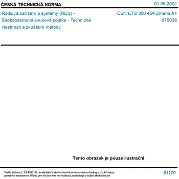 ČSN ETS 300 454 Změna A1 - Rádiová zařízení a systémy (RES) - Širokopásmová zvuková pojítka - Technické vlastnosti a zkušební metody - Tisk
