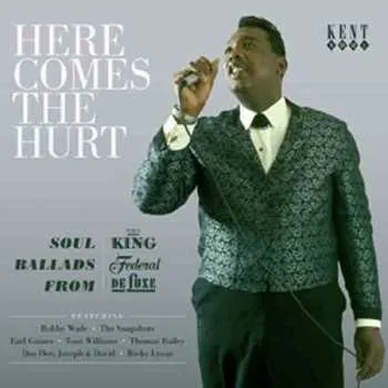 Zahraniční hudba CD Various: Here Comes The Hurt - Soul Ballads From King, Federal, DeLuxe 2012