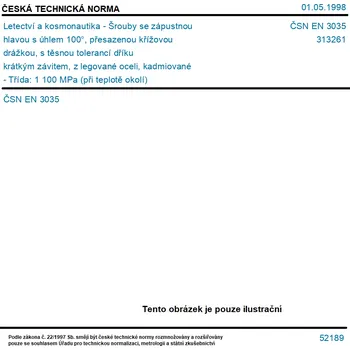 Šroub ČSN EN 3035 - Letectví a kosmonautika - Šrouby se zápustnou hlavou s úhlem 100°, přesazenou křížovou drážkou, s těsnou tolerancí dříku krátkým závitem, z legované oceli, kadmiované - Třída: 1 100 MPa (při teplotě okolí) / 235 °C - Tisk
