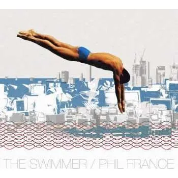 Zahraniční hudba CD Phil France: The Swimmer 2023
